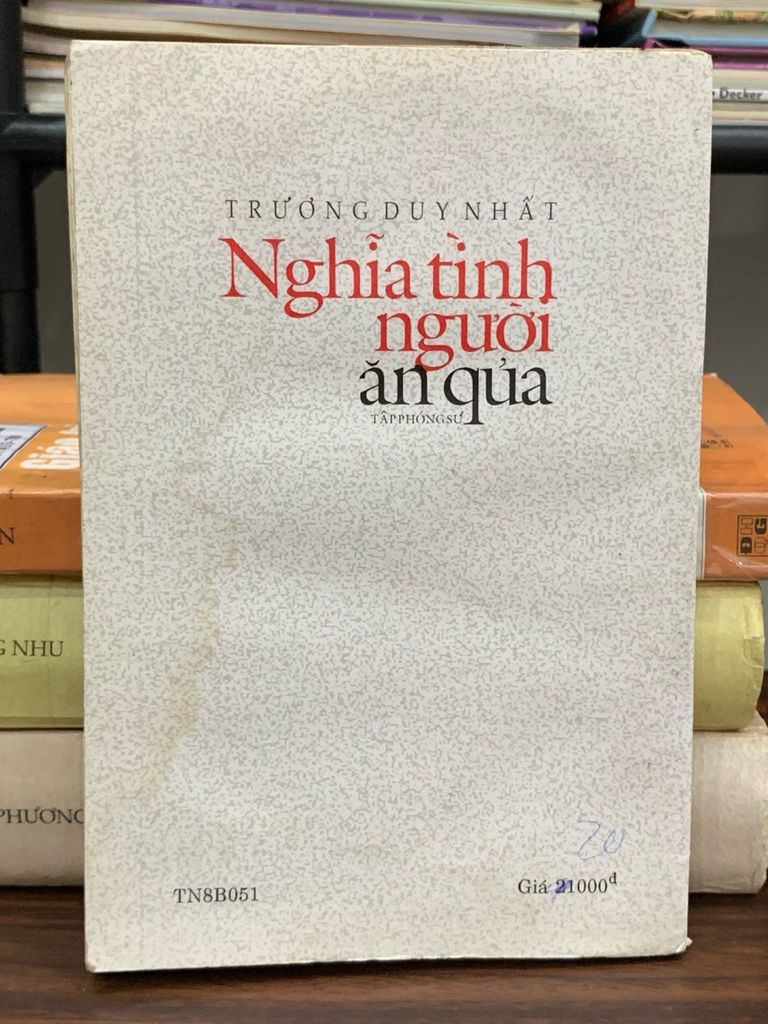 Nghĩa tình người ăn quả – Trương Duy Nhất - Ảnh chụp thực tế