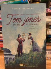 Tom joner đứa trẻ vô thừa nhận tập 1 và tập 2 -Henry Fielding - ảnh 4