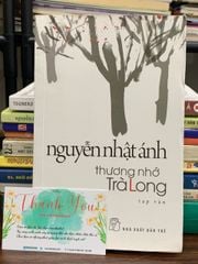 Thương nhớ Trà Long — Nguyễn Nhật Ánh - ảnh 1