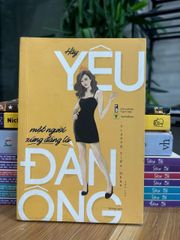 Hãy yêu một người xứng đáng là đàn ông – Trương Tiểu Nhàn - ảnh 2