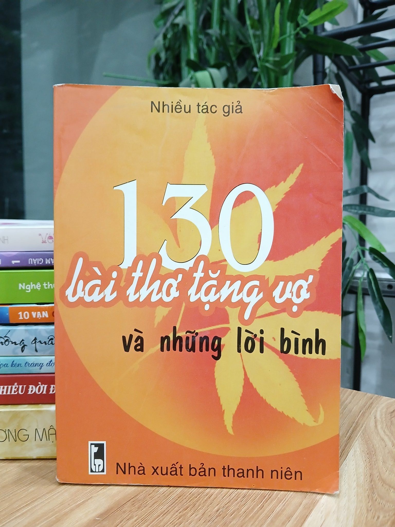 130 bài thơ tặng vợ và những lời bình – Nhiều tác giả