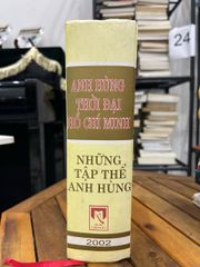 Anh Hùng Thời Đại Hồ Chí Minh: Vinh Danh Những Tập Thể Anh Hùng - ảnh 5