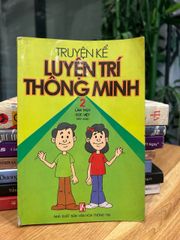 Truyện kể luyện trí thông minh (Tập 2) – Lâm Thụy, Đức Việt biên soạn - ảnh 1