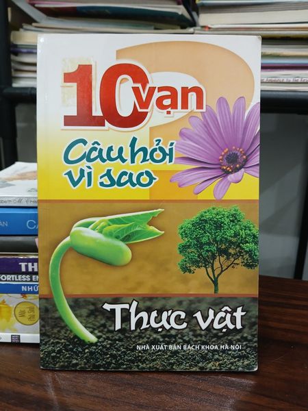 10 vạn câu hỏi vì sao – Thực vật – Ngọc Hà