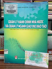 Quản lý hành chính nhà nước và quản lý ngành giáo dục đào tạo – Trần Xuân Bách, Bùi Việt Phú - ảnh 1