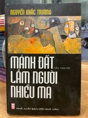 Mảnh đất lắm người nhiều ma -Nguyễn Khắc Trường - ảnh 1