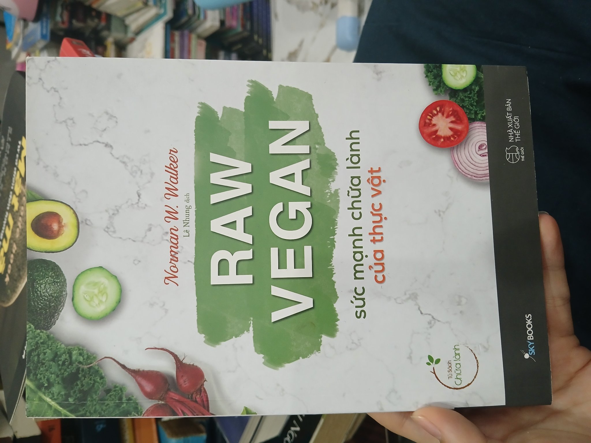Raw Vegan- Sức mạnh chữa lành của thực vật