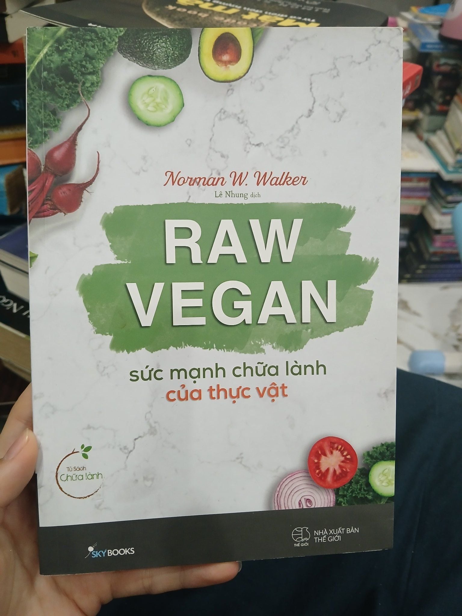 Raw Vegan- Sức mạnh chữa lành của thực vật