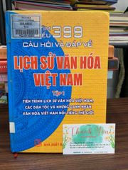 Tìm hiểu 399 câu hỏi và đáp về lịch sử văn hóa Việt Nam tập 1 – NXB Lao Động - ảnh 1