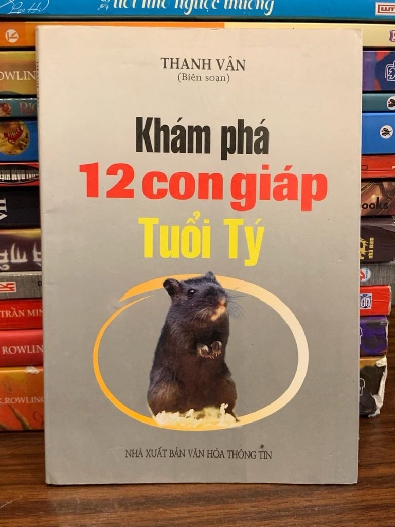 Khám phá 12 con giáp – Tuổi Tý – Thanh Vân (biên soạn)