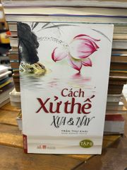 Cách Xử Thế Xưa & Nay - Trần Thu Khải (Tập II) - Trần Thu Khải - ảnh 1