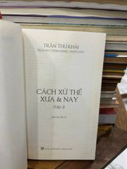 Cách Xử Thế Xưa & Nay - Trần Thu Khải (Tập II) - Trần Thu Khải - ảnh 4