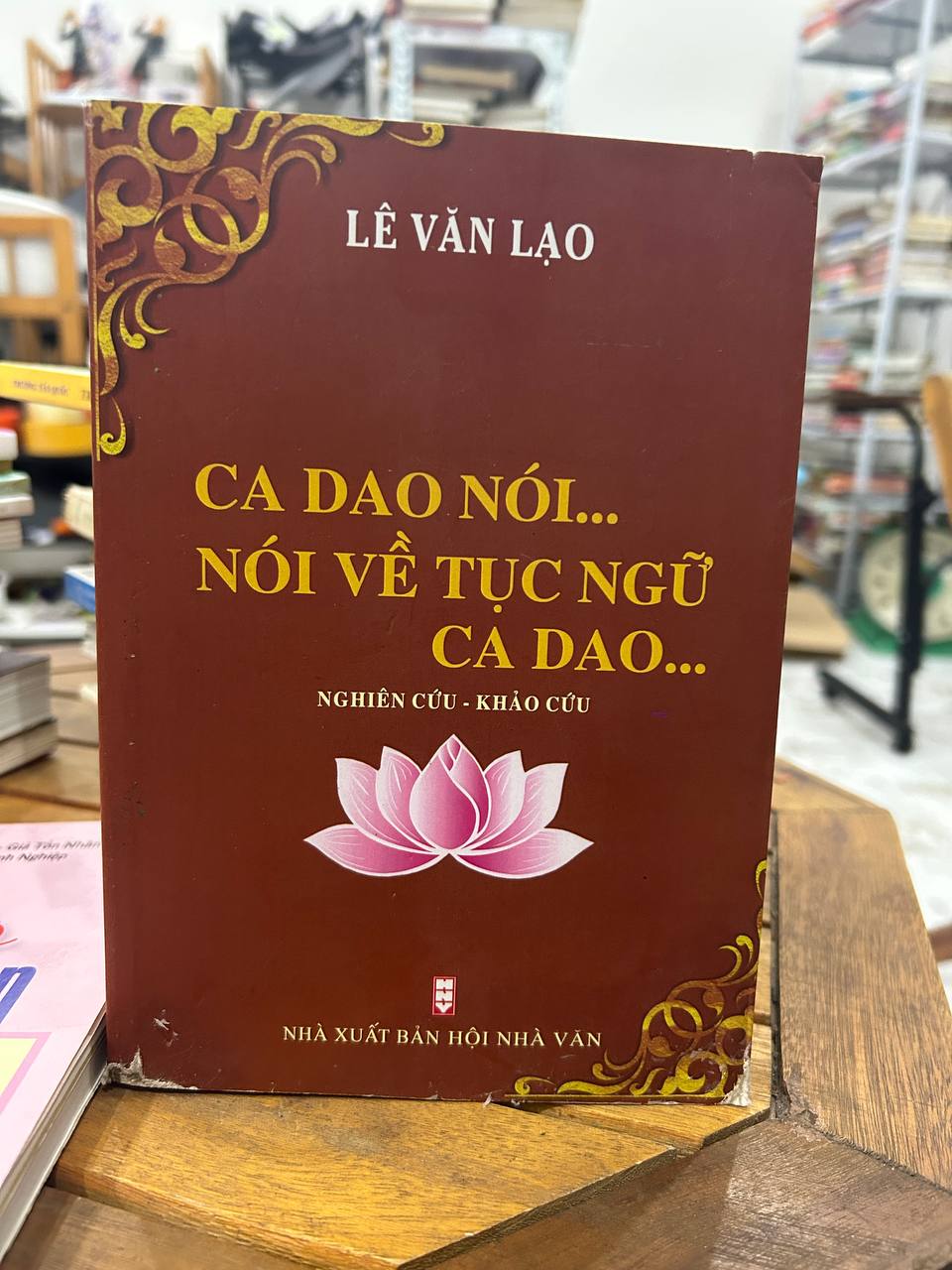 Ca Dao Nói... Nói Về Tục Ngữ Ca Dao... - Lê Văn Lạo - Lê Văn Lạo