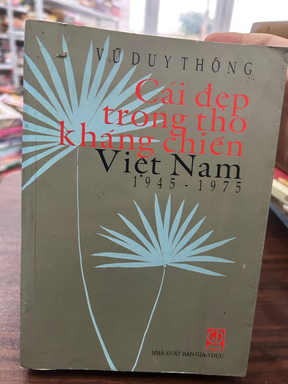 Cái Đẹp Trong Thơ Kháng Chiến Việt Nam 1945-1975 - Vũ Duy Thông - Vũ Duy Thông - BT - Vũ Duy Thông