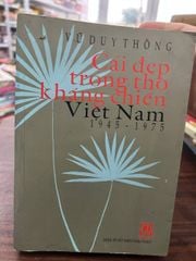 Cái Đẹp Trong Thơ Kháng Chiến Việt Nam 1945-1975 - Vũ Duy Thông - Vũ Duy Thông - BT - Vũ Duy Thông - ảnh 1