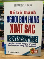 Để trở thành người bán hàng xuất sắc – Jeffrey J. Fox - ảnh 1