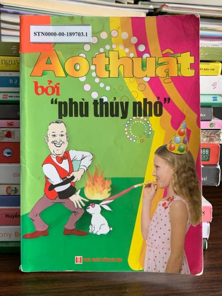 Ảo Thuật Bởi "Phù Thủy Nhỏ" – NXB Hà Nội