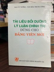 Tài liệu bồi dưỡng lý luận chính trị dùng cho đảng viên mới - ảnh 1