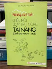 Phương án 0 tuổi: Chiếc nôi ươm hạt giống tài năng - GS. Phùng Đức Toàn - ảnh 1