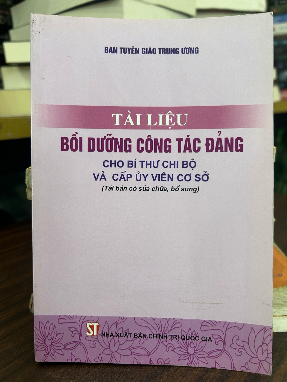 Tài liệu bồi dưỡng công tác đảng cho bí thư chi bộ và cấp ủy viên cơ sở