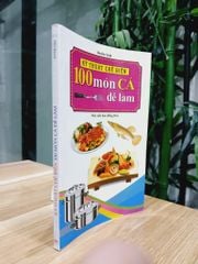 Kỹ thuật chế biến 100 món cá dễ làm- Huyền Linh - ảnh 3