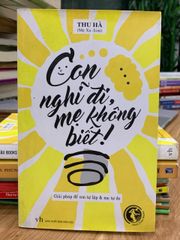 Con nghĩ đi, mẹ không biết!- Thu Hà - ảnh 1