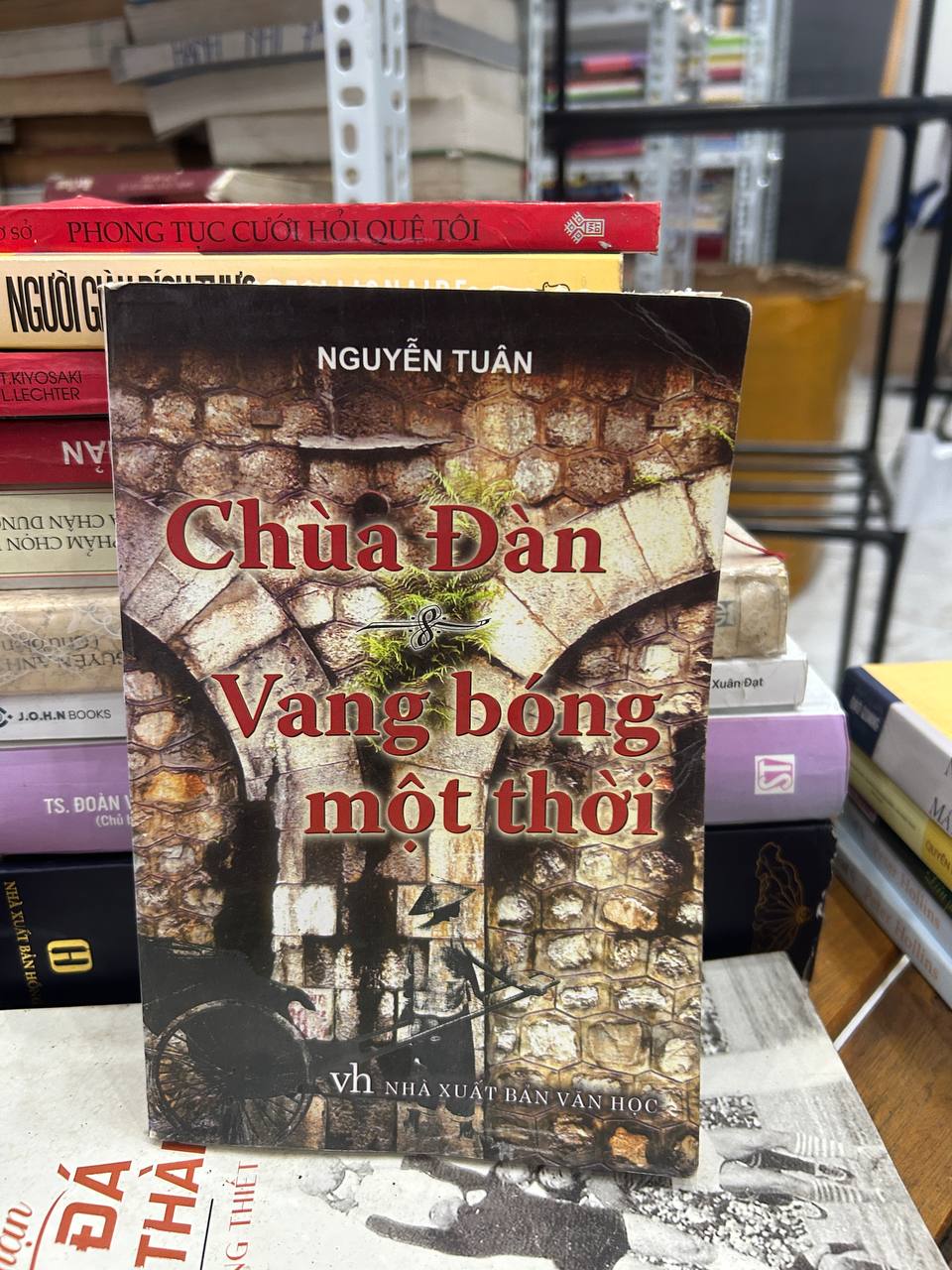 Chùa Đàn & Vang Bóng Một Thời - Nguyễn Tuân - Nguyễn Tuân