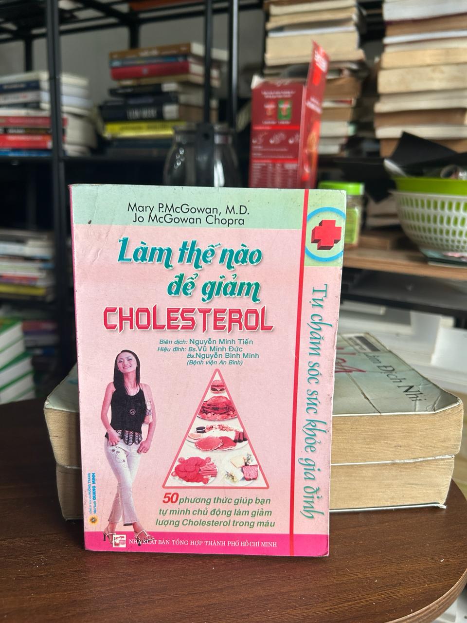 Làm thế nào để giảm CHOLESTEROL - Mary P. McGowan, M.D. & Jo McGowan Chopra