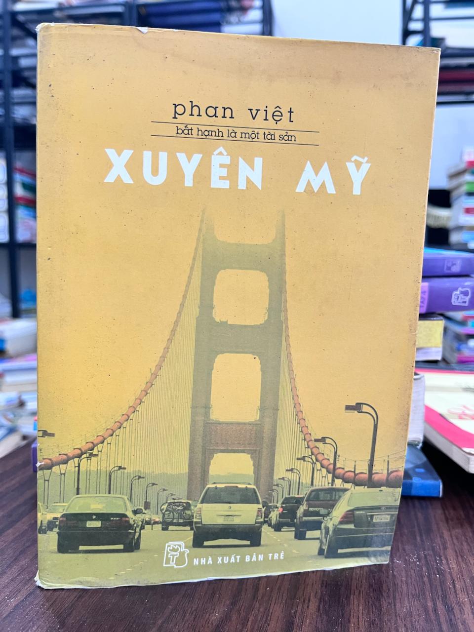 Xuyên Mỹ: Bất hạnh là một tài sản - Phan Việt