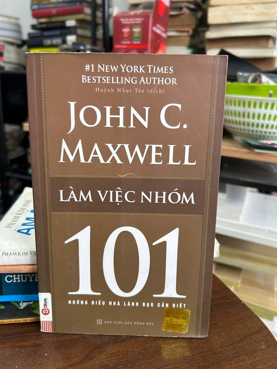Làm Việc Nhóm 101: Những Điều Nhà Lãnh Đạo Cần Biết - John C. Maxwell, Huỳnh Nhựt Tân (dịch)