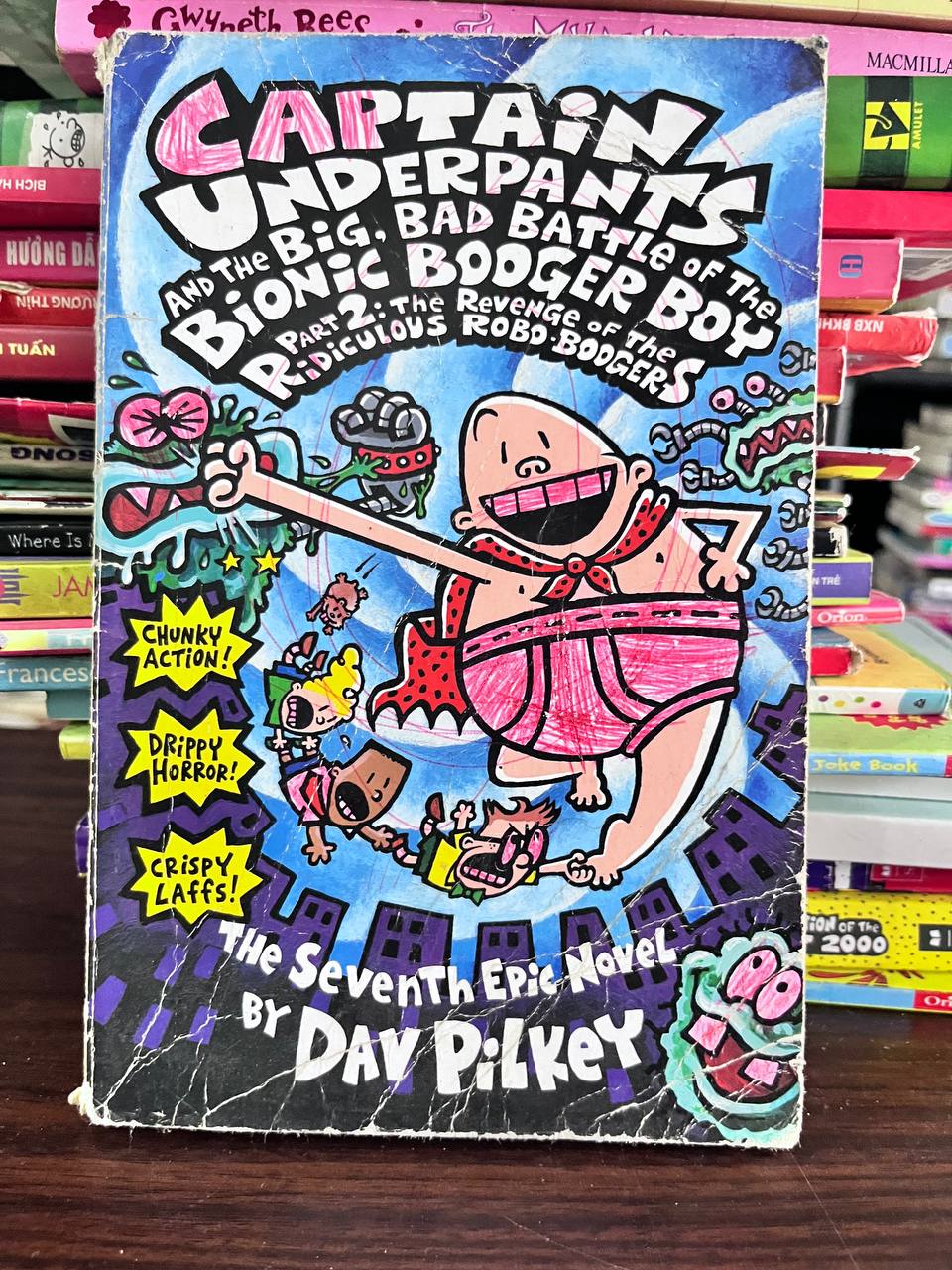 Captain Underpants and the Big, Bad Battle of the Bionic Booger Boy Part 2: The Revenge of the Ridiculous Robo-Boogers - Dav Pilkey