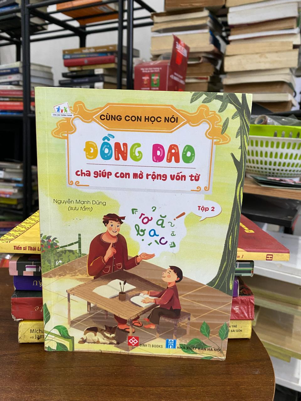 Đồng Dao: Cha giúp con mở rộng vốn từ - Tập 2 - Nguyễn Mạnh Dũng (sưu tầm)