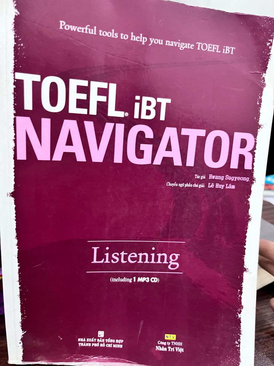 TOEFL iBT Navigator: Listening (including 1 MP3 CD) - Hwang Sugyeong, Lê Huy Lâm (chuyển ngữ)