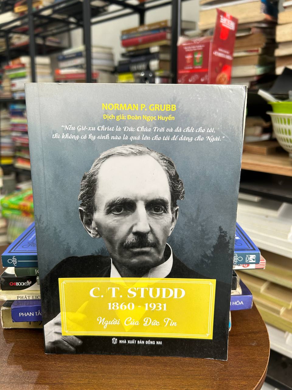 C. T. STUDD - Người Của Đức Tin - Norman P. Grubb