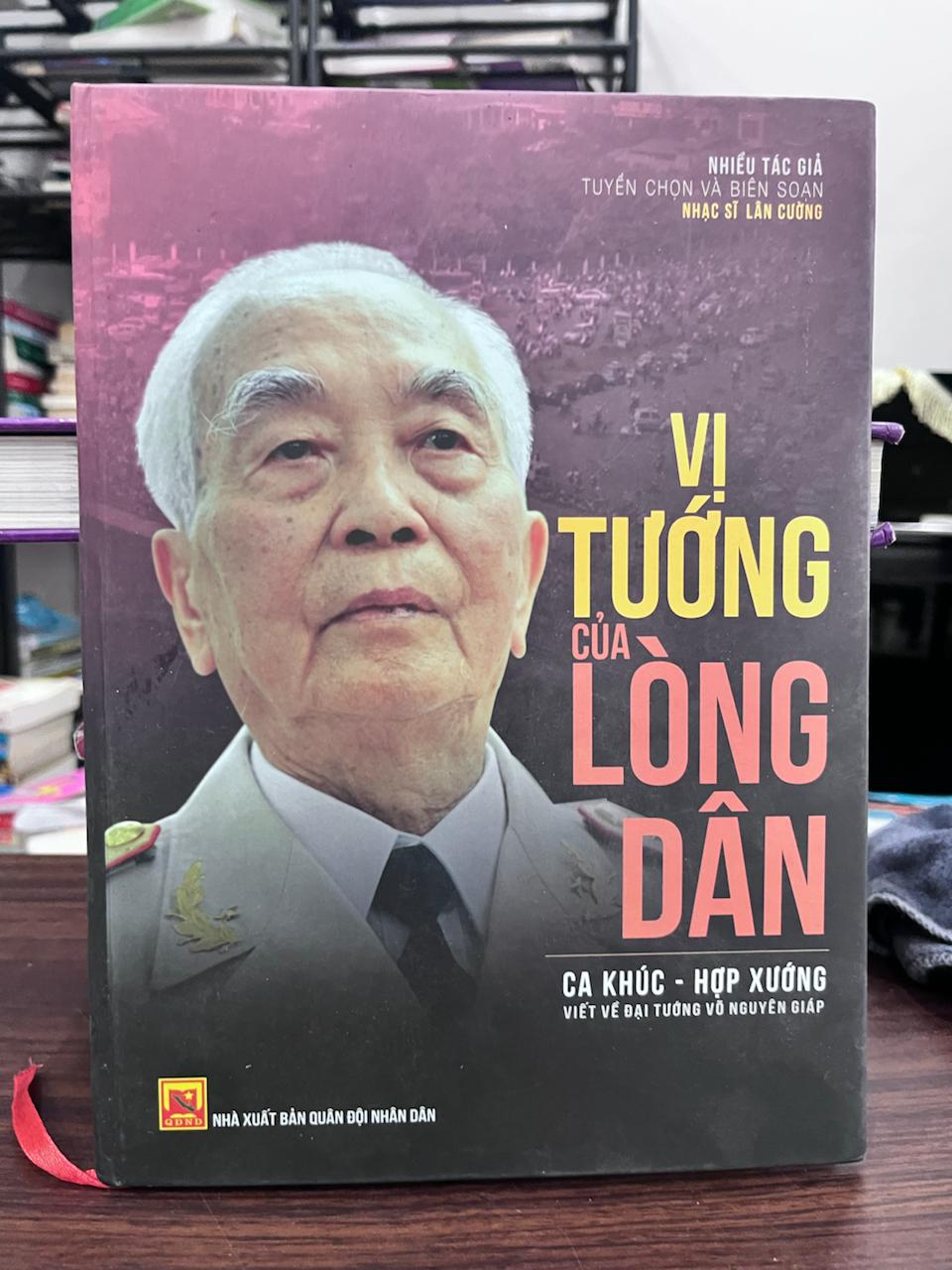 Vị Tướng Của Lòng Dân: Ca Khúc - Hợp Xướng Viết Về Đại Tướng Võ Nguyên Giáp - Nhiều tác giả