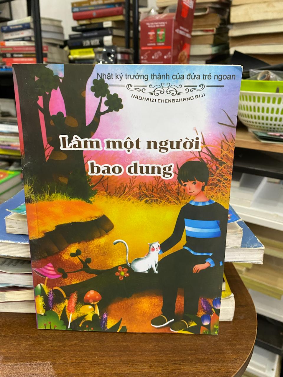 Làm Một Người Bao Dung - HADHAIZI CHENGZHANG RIJI