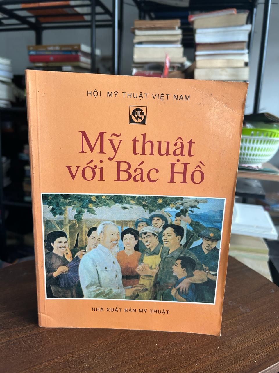 Mỹ thuật với Bác Hồ - Hội Mỹ Thuật Việt Nam