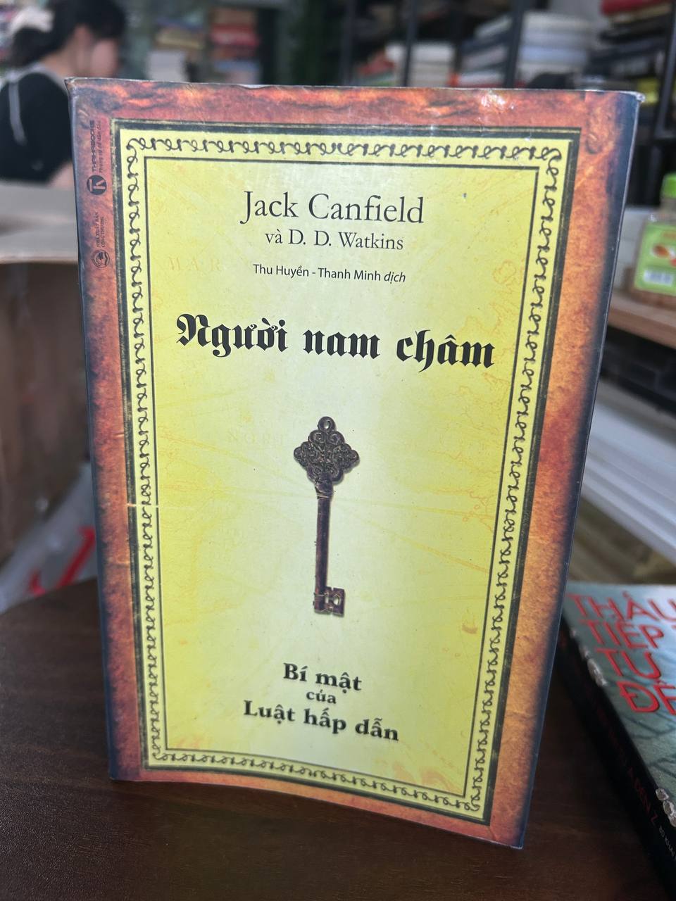 Người nam châm: Bí mật của Luật hấp dẫn - Jack Canfield và D. D. Watkins