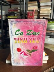 Ca Dao Tình Yêu - Kỳ Anh &amp; Hồng Khánh (sưu tầm &amp; biên soạn) - ảnh 1