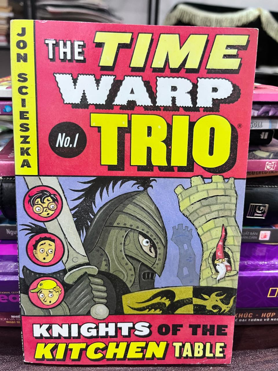 The Time Warp Trio: Knights of the Kitchen Table - Jon Scieszka