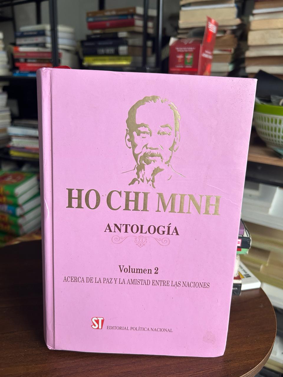 Ho Chi Minh Antología Volumen 2: Acerca De La Paz Y La Amistad Entre Las Naciones - Không có thông tin