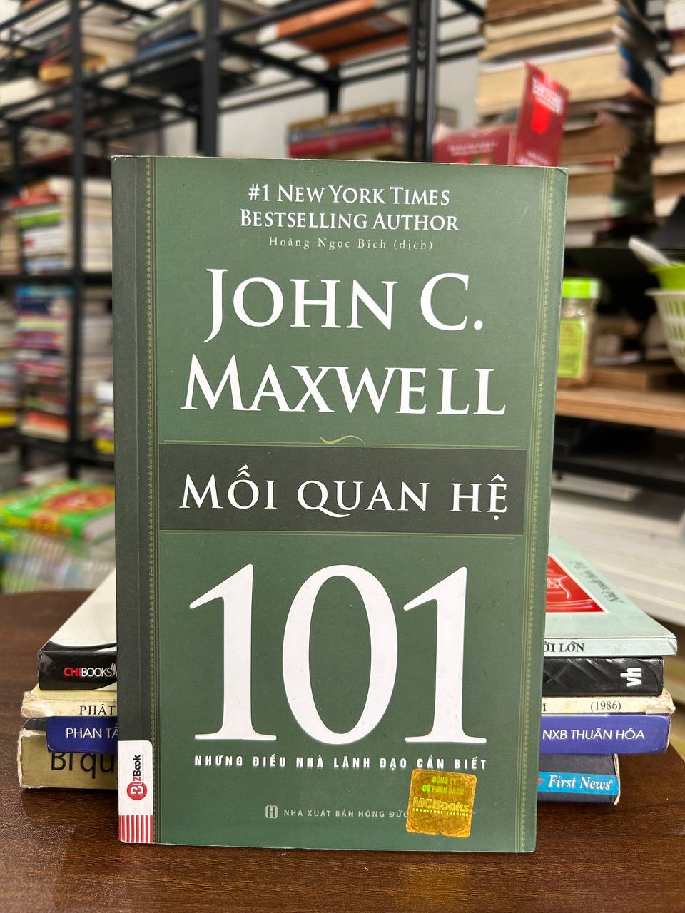 Mối Quan Hệ 101: Những Điều Nhà Lãnh Đạo Cần Biết - John C. Maxwell, Hoàng Ngọc Bích (dịch)