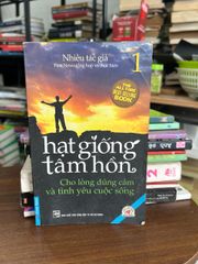 Hạt Giống Tâm Hồn - Nhiều tác giả, First News tổng hợp và thực hiện - ảnh 1