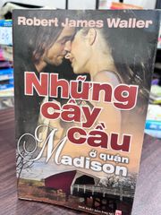 Những Cây Cầu ở Quận Madison - Robert James Waller - ảnh 1