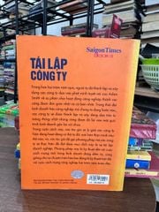 TÁI LẬP CÔNG TY: Tuyên ngôn của cuộc cách mạng trong kinh doanh - Michael Hammer và James Champy - ảnh 2