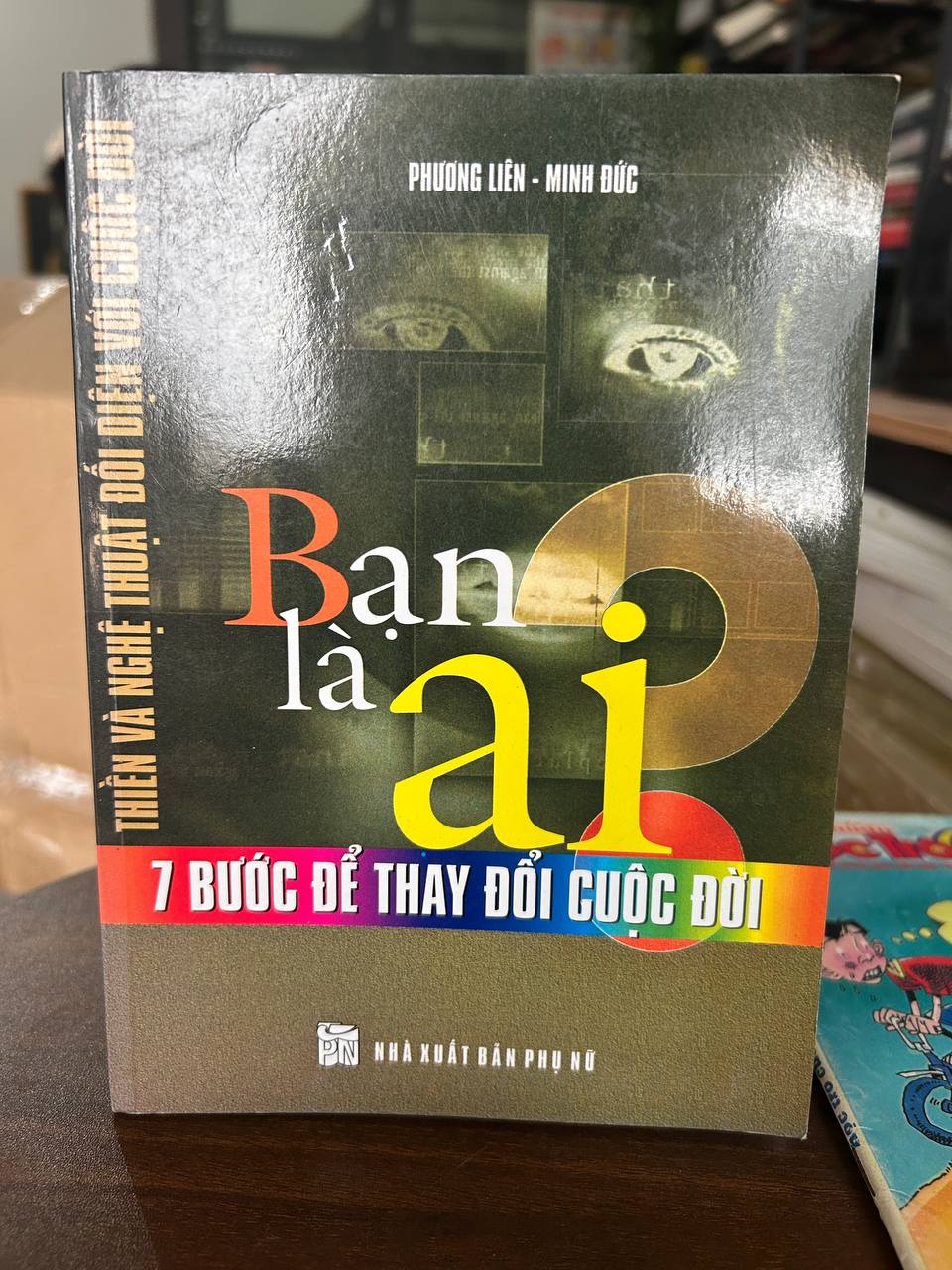 Bạn Là Ai? - Thiên và Nghệ thuật Đổi Đời - Phương Liên - Minh Đức