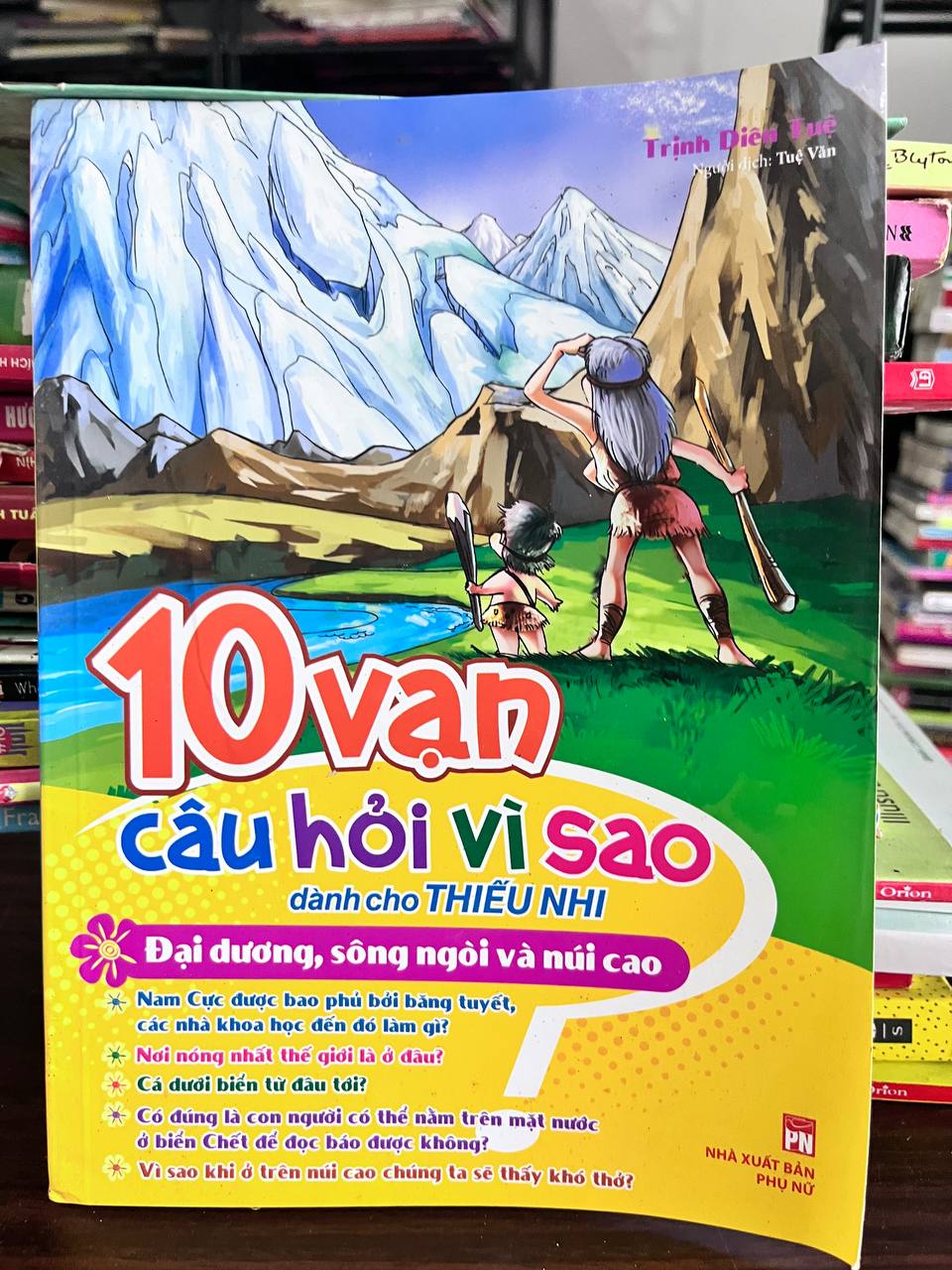10 vạn câu hỏi vì sao dành cho THIẾU NHI - Trịnh Diệu Huệ (Người dịch: Tuệ Văn)