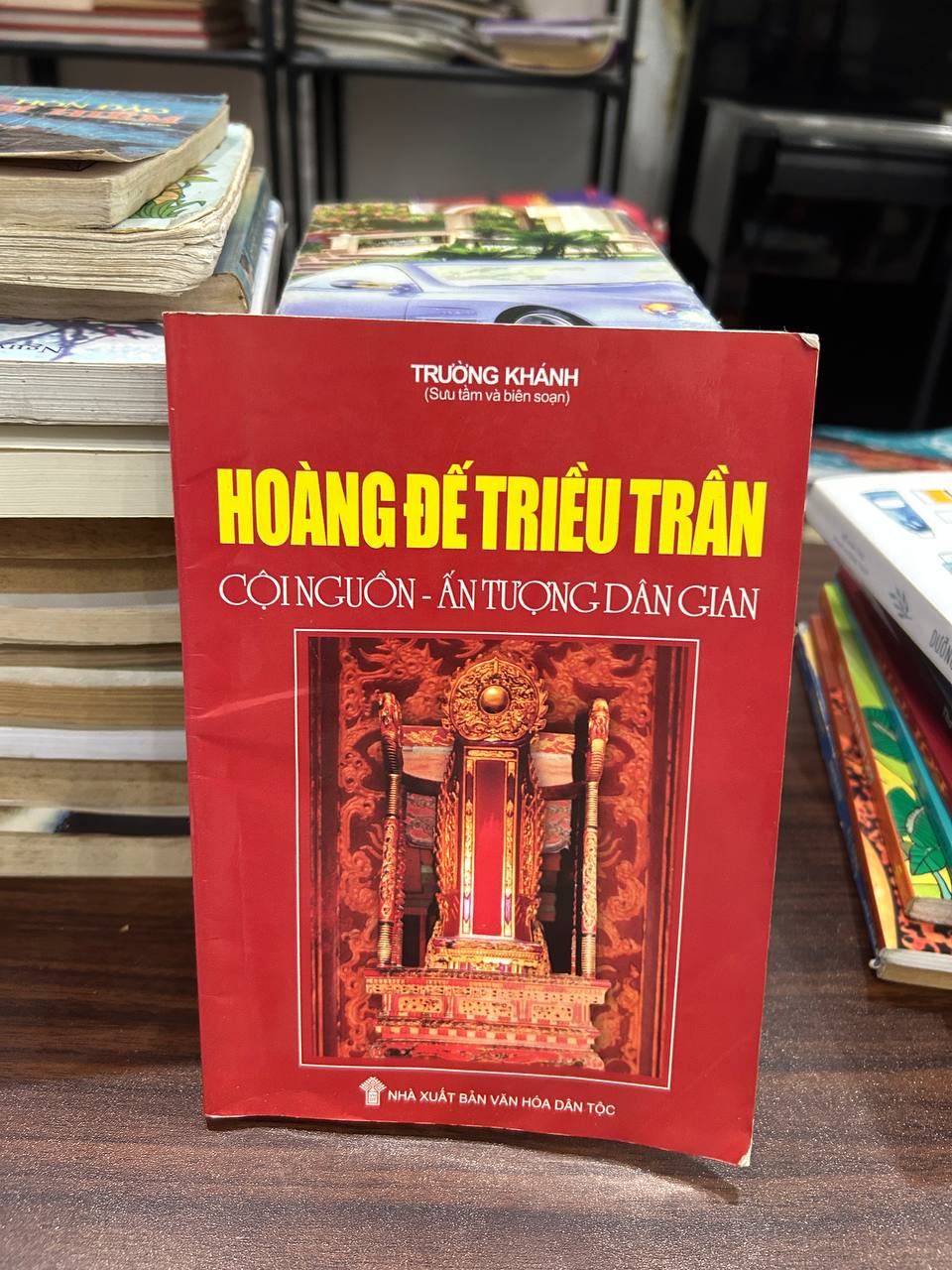 Hoàng Đế Triều Trần: Cội Nguồn - Ấn Tượng Dân Gian - Trường Khánh (Sưu tầm và biên soạn)