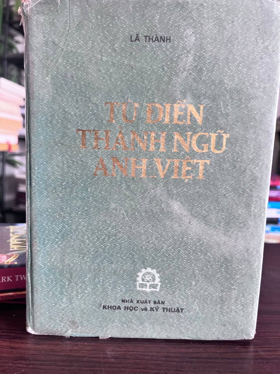 Tự Điển Thành Ngữ Anh-Việt - Lã Thành
