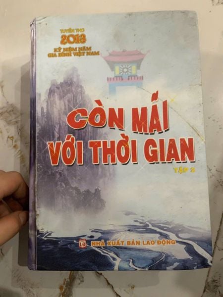 Còn Mãi Với Thời Gian - Tập 2 (Tuyển Thơ 2018) - Nhiều tác giả